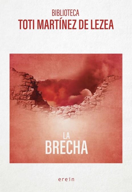 LA BRECHA | 9788491096313 | MARTÍNEZ DE LEZEA, TOTI