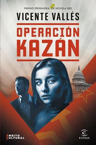 OPERACIÓN KAZÁN. PREMIO PRIMAVERA 2022 | 9788467063684 | VALLES,VICENTE