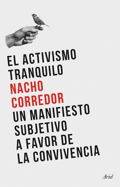 EL ACTIVISMO TRANQUILO. UN MANIFIESTO SUBJETIVO A FAVOR DE LA CONVIVENCIA | 9788434435124 | CORREDOR, NACHO