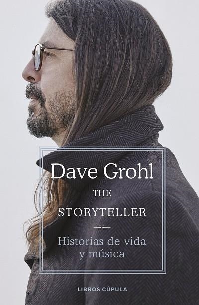 THE STORYTELLER. HISTORIAS DE VIDA Y MÚSICA | 9788448029265 | GROHL, DAVE