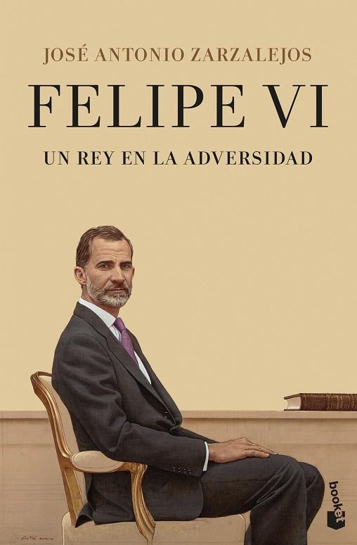 FELIPE VI. UN REY EN LA ADVERSIDAD | 9788408252931 | ZARZALEJOS, JOSÉ ANTONIO