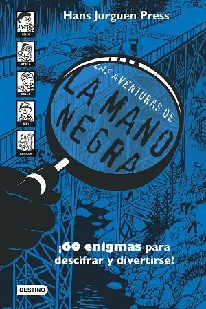 LAS AVENTURAS DE LA MANO NEGRA. 60 ENIGMAS PARA DESCIFRAR Y DIVERTIRSE | 9788408252283 | PRESS, HANS JÜRGEN