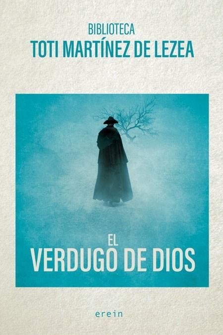 EL VERDUGO DE DIOS | 9788491095248 | TOTI MARTÍNEZ DE LEZEA