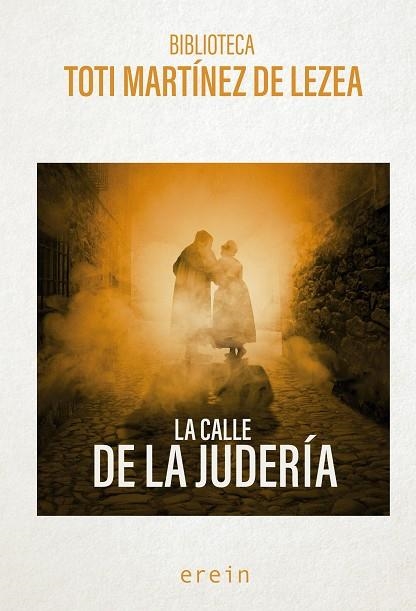 LA CALLE DE LA JUDERÍA | 9788491097563 | MARTÍNEZ DE LEZEA, TOTI