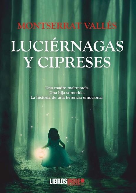 LUCIÉRNAGAS Y CIPRESES | 9788418822421 | VALLÉS, MONTSERRAT