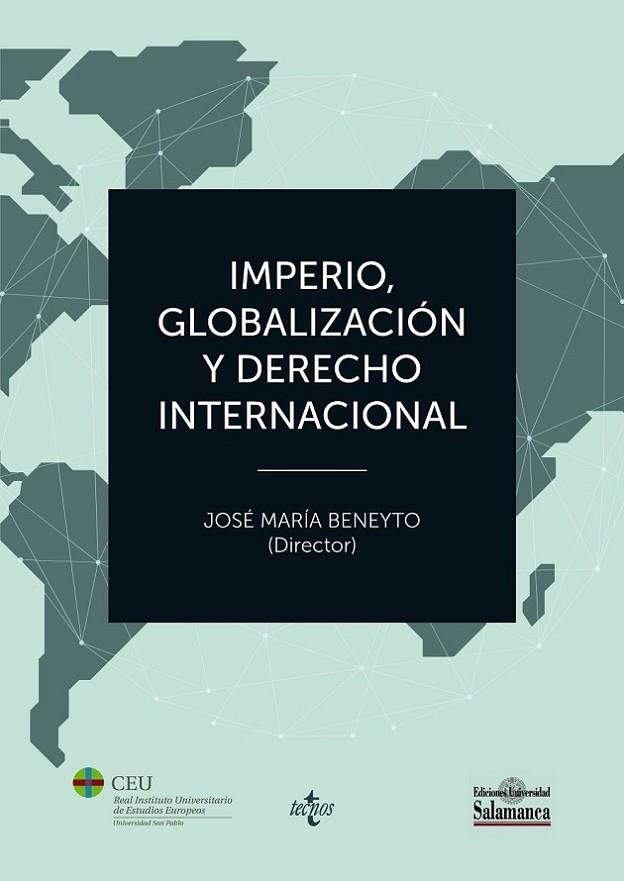 IMPERIO, GLOBALIZACIÓN Y DERECHO INTERNACIONAL | 9788430984459 | BENEYTO PÉREZ, JOSÉ Mª/BELDA PLANS, JUAN/MÖLLER RECONDO, CLAUDIA/SÁNCHEZ SALOR, EUSTAQUIO/ECHEVARRÍA