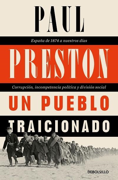 UN PUEBLO TRAICIONADO. ESPAÑA DE 1874 A NUESTROS DÍAS: CORRUPCIÓN, INCOMPETENCIA POLÍTICA Y DIVISIÓN SO | 9788466361576 | PRESTON, PAUL