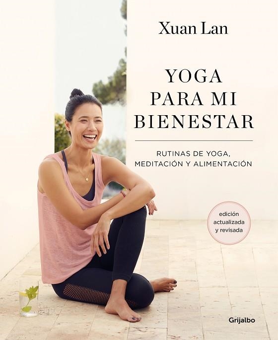 YOGA PARA MI BIENESTAR. RUTINAS DE YOGA, MEDITACIÓN Y ALIMENTACIÓN | 9788418055386 | XUAN LAN