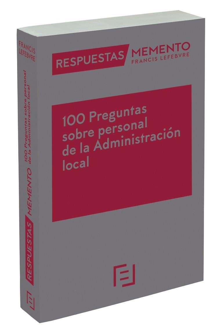 100 PREGUNTAS SOBRE PERSONAL DE LA ADMINISTRACIÓN LOCAL. RESPUESTAS MEMENTO | 9788418899294 | LEFEBVRE-EL DERECHO