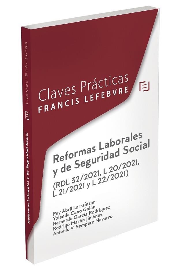 REFORMAS LABORALES Y DE SEGURIDAD SOCIAL  (RDL 32/2021, L 20/2021, L 21/2021 Y L 22/2021) CLAVES PRÁCTICAS | 9788418899324 | LEFEBVRE-EL DERECHO