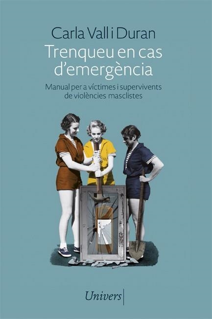 TRENQUEU EN CAS D'EMERGÈNCIA. MANUAL PER A VÍCTIMES I SUPERVIVENTS DE VIOLÈNCIES MASCLISTES | 9788418375897 | VALL, CARLA