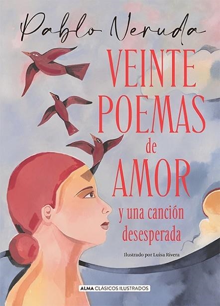 VEINTE POEMAS DE AMOR Y UNA CANCIÓN DESESPERADA | 9788418395796 | NERUDA, PABLO