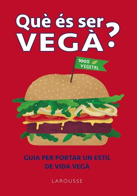 QUE ÉS SER VEGÀ? GUIA PER PORTAR UN ESTIL DE VIDA VEGA | 9788418882364 | WILLIS, CHARLOTTE