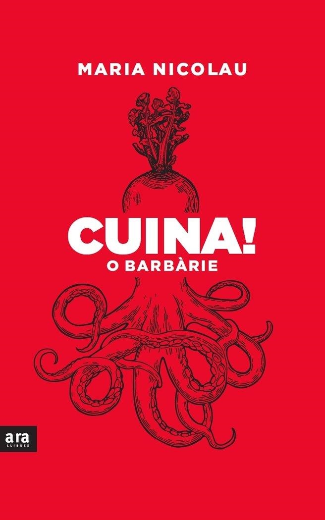 CUINA O BARBÀRIE! | 9788418928291 | NICOLAU I ROCABAYERA, MARIA