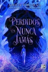 PERDIDOS EN NUNCA JAMÁS | 9788412477009 | THOMAS, AIDEN