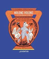 NOLENS VOLENS. LO QUIERAS O NO.CASI 100 MÁXIMAS LATINAS Y ALGUNAS GRIEGAS | 9788426147530 | KISIELEWSKA, ZUZANNA