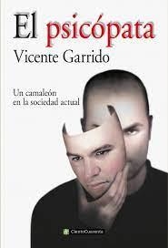 EL PSICÓPATA. UN CAMALEON EN LA SOCIEDAD ACTUAL | 9788494311352 | GARRIDO GENOVÉS, VICENTE