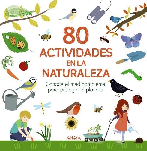 80 ACTIVIDADES EN LA NATURALEZA. CONOCE EL MEDIOAMBIENTE PARA PROTEGER EL PLANETA | 9788469890783 | LESAFFRE, GUILHEM/BOUDASSOU, BÉNÉDICTE/ASSERAY, PHILIPPE