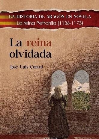 LA REINA OLVIDADA LA REINA PETRONILA (1136-1173) | 9788412345209 | CORRAL LAFUENTE, JOSÉ  LUIS