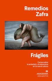 FRÁGILES. CARTAS SOBRE LA ANSIEDAD Y LA ESPERANZA EN LA NUEVA CULTURA | 9788433964694 | ZAFRA, REMEDIOS