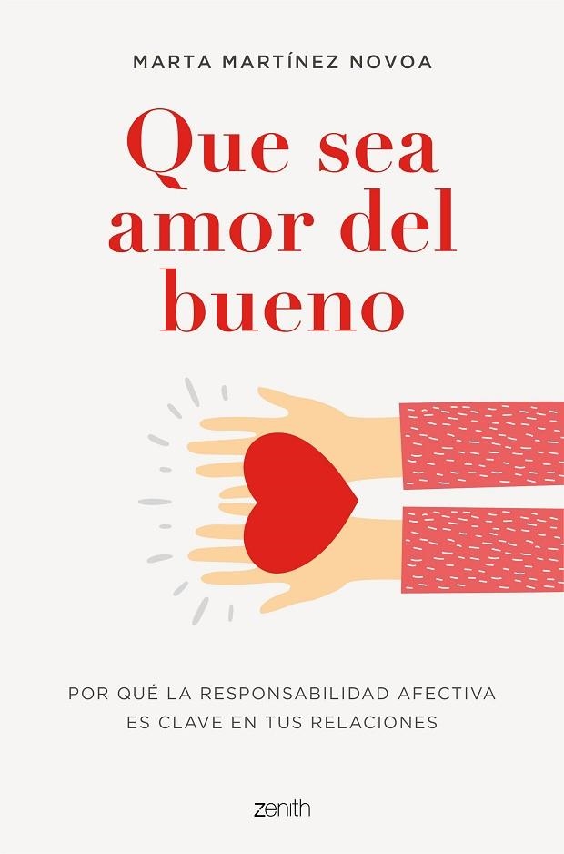 QUE SEA AMOR DEL BUENO. POR QUÉ LA RESPONSABILIDAD AFECTIVA ES CLAVE EN TUS RELACIONES | 9788408254980 | MARTÍNEZ NOVOA, MARTA