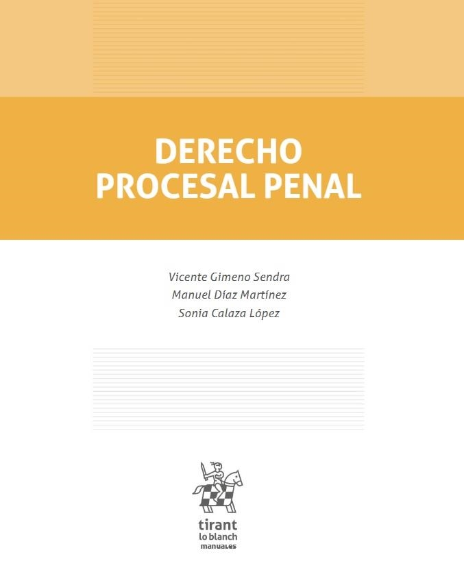 DERECHO PROCESAL PENAL | 9788413976860 | VICENTE GIMENO SENDRA / MANUEL DÍAZ MARTÍNEZ / SONIA CALAZA LÓPEZ