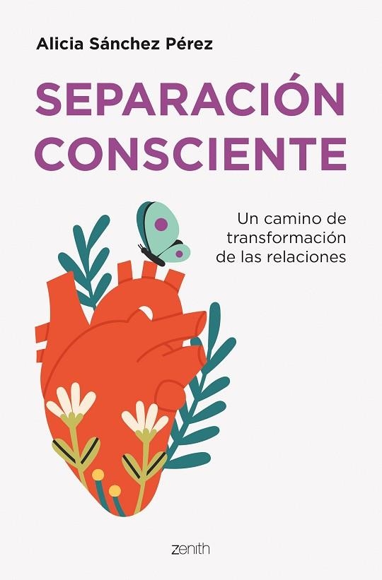 SEPARACIÓN CONSCIENTE. UN CAMINO DE TRANSFORMACIÓN DE LAS RELACIONES | 9788408254997 | SÁNCHEZ PÉREZ, ALICIA