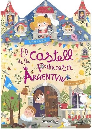 EL CASTELL DE LA PRINCESA ARGENTVIU BUSCA I TROBA | 9788467774436 | EDICIONES, SUSAETA