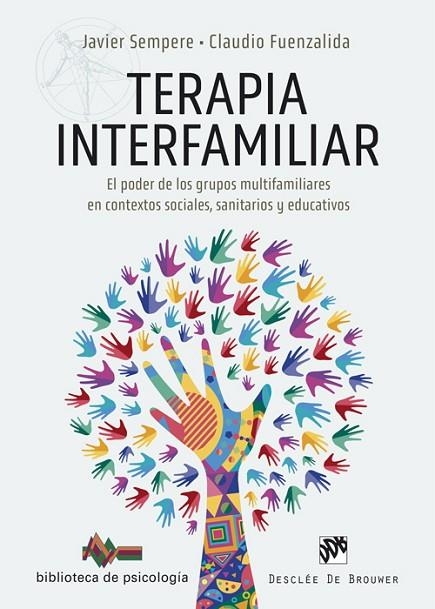 TERAPIA INTERFAMILIAR. EL PODER DE LOS GRUPOS MULTIFAMILIARES EN CONTEXTOS SOCIALES, SANITARIOS Y EDUCATIVOS | 9788433031709 | SEMPERE, JAVIER/FUENZALIDA, CLAUDIO