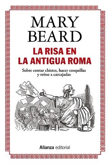 LA RISA EN LA ANTIGUA ROMA. SOBRE CONTAR CHISTES, HACER COSQUILLAS Y REÍRSE A CARCAJADAS | 9788413627427 | BEARD, MARY