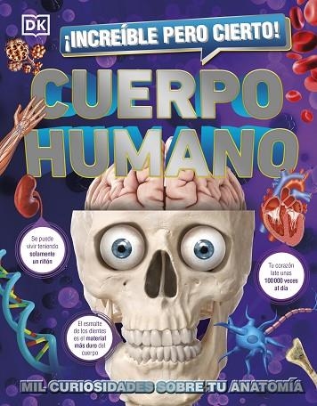 CUERPO HUMANO. MIL CURIOSIDADES SOBRE TU ANATOMÍA | 9780241559703