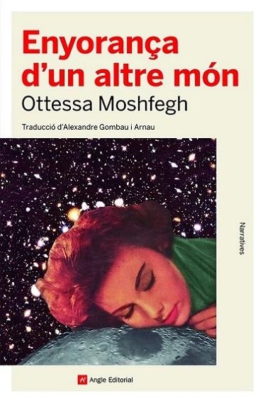 ENYORANÇA D'UN ALTRE MÓN | 9788419017123 | MOSHFEGH, OTTESSA