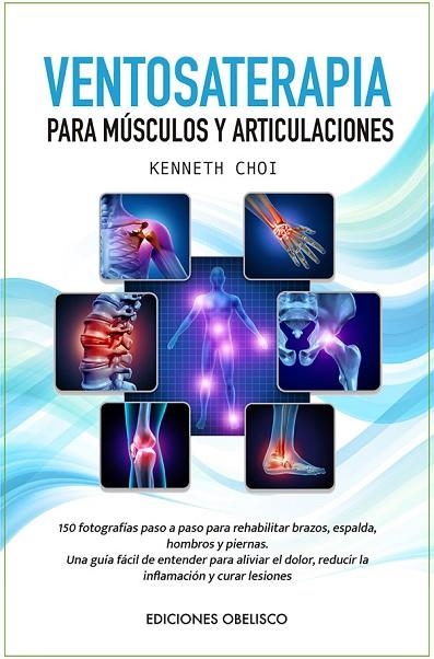 VENTOSATERAPIA  PARA MÚSCULOS Y ARTICULACIONES | 9788491118176 | CHOI, KENNETH