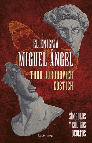 EL ENIGMA MIGUEL ÁNGEL SÍMBOLOS Y CÓDIGOS OCULTOS | 9788418015960 | JURODOVICH KOSTICH, THOR