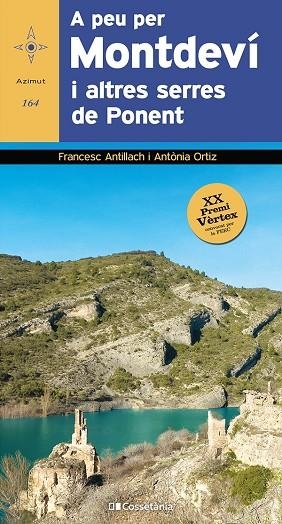 A PEU PER MONTDEVÍ I ALTRES SERRES DE PONENT | 9788413561561 | ANTILLACH COMABELLA, FRANCESC/ORTIZ PEDROSA, ANTÒNIA