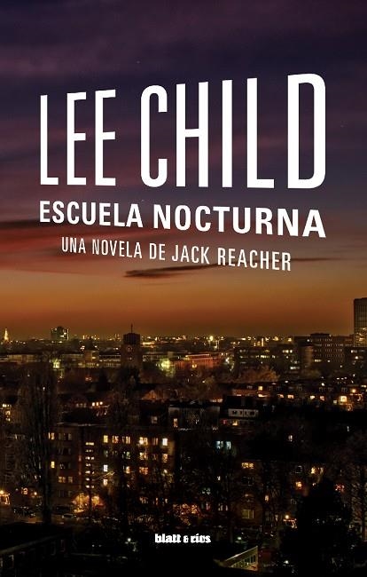 ESCUELA NOCTURNA (JACK REACHER 21) | 9788412430240 | CHILD, LEE