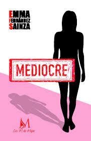 MEDIOCRE | 9788412499353 | FERNANDEZ SAINZA, EMMA