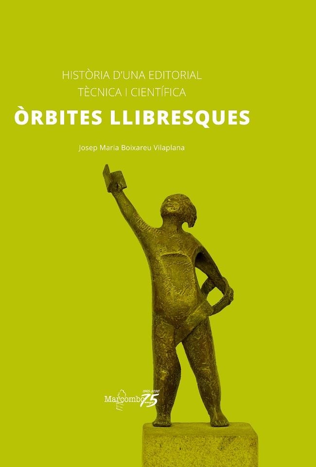 ÒRBITES LLIBRESQUES. HISTÒRIA D?UNA EDITORIAL TÈCNICA I CIENTÍFICA | 9788426733566 | BOIXAREU VILAPLANA, JOSEP MARIA