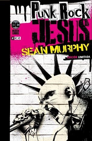 PUNK ROCK JESUS - EDICIÓN LIMITADA DC BLACK LABEL (SEGUNDA EDICIÓN) | 9788418043598 | MURPHY, SEAN