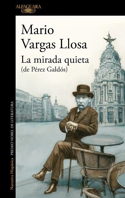 LA MIRADA QUIETA  (DE PÉREZ GALDÓS) | 9788420462554 | VARGAS LLOSA, MARIO