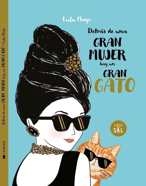 DETRÁS DE UNA MUJER HAY UN GRAN GATO | 9788494992681 | SOLOMONS-MOAT, JUSTINE/MAYO, LULU