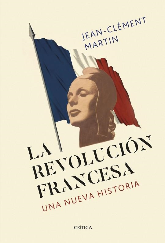 LA REVOLUCIÓN FRANCESA. UNA NUEVA HISTORIA | 9788491994022 | MARTIN, JEAN-CLÉMENT