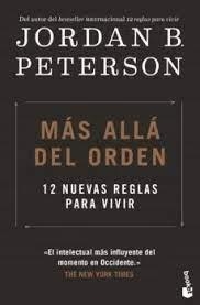 MÁS ALLÁ DEL ORDEN. 12 NUEVAS REGLAS PARA VIVIR | 9788408256274 | PETERSON, JORDAN B.