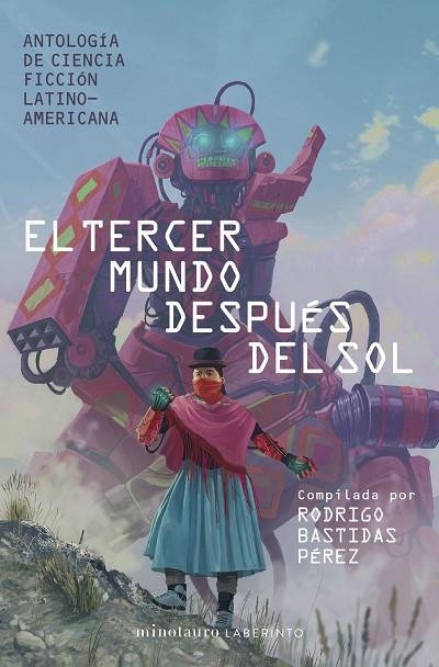 EL TERCER MUNDO DESPUÉS DEL SOL. ANTOLOGÍA DE CIENCIA FICCIÓN LATINOAMERICANA | 9788445012178 | VARIOS AUTORES