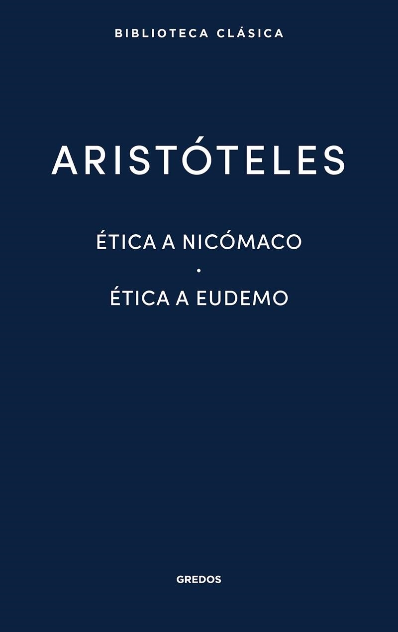 ÉTICA A NICÓMACO. ÉTICA A EUDEMO | 9788424938918 | ARISTÓTELES