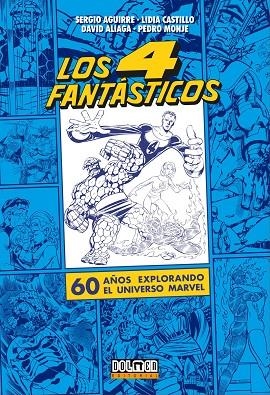 LOS CUATRO FANTÁSTICOS. 60 AÑOS EXPLORANDO EL UNIVERSO MARVEL | 9788418510861 | VARIOS AUTORES