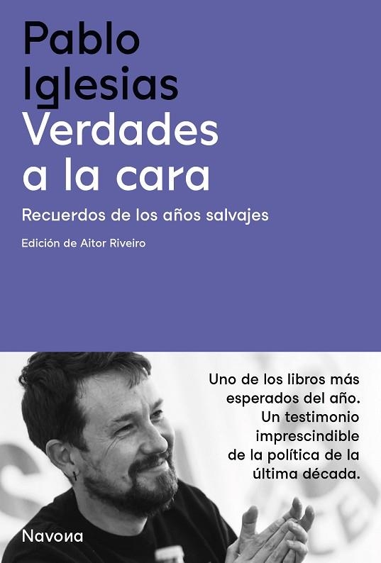 VERDADES A LA CARA. RECUERDOS DE LOS AÑOS SALVAJES | 9788419179159 | IGLESIAS, PABLO