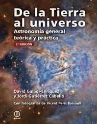 DE LA TIERRA AL UNIVERSO | 9788446051459 | GUTIÉRREZ CABELLO, JORDI/GALADÍ-ENRIQUEZ, DAVID