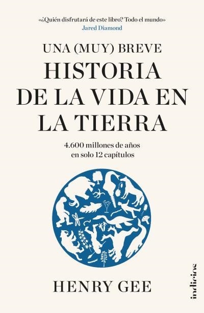 UNA (MUY) BREVE HISTORIA DE LA VIDA EN LA TIERRA. 4600 MILLONES DE AÑOS EN SOLO 12 CAPÍTULOS | 9788415732532 | GEE, HENRY