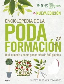 ENCICLOPEDIA DE LA PODA Y FORMACIÓN. QUE, CUANDO Y COMO PODAR MAS DE 800 PLANTAS | 9788418725944 | BRICKELL, CHRISTOPHER/JOYCE, DAVID/ROYAL HORTICULTURAL SOCIETY